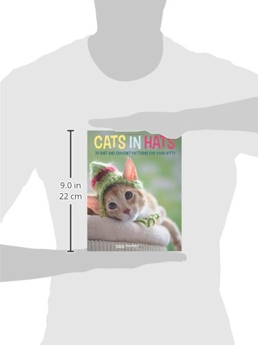 Cats in Hats: 30 Knit and Crochet Hat Patterns for Your Kitty