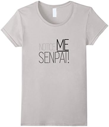 Women's "Notice Me Senpai" Clean Minimalist T-Shirt Medium Silver