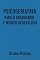 Livro Psicogeriatria para o graduando e médico generalista (Psiquiatria Geral para o Graduando e Médico Generalista Livro 3)