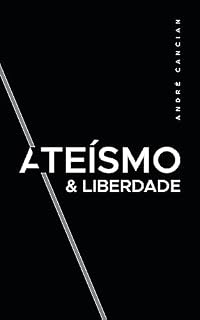 Livro Ateísmo & Liberdade: Uma Introdução ao Livre-Pensamento