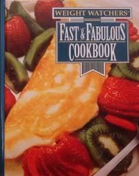 Weight Watchers: Fast and Fabulous Cookbook by Weight Watchers Staff