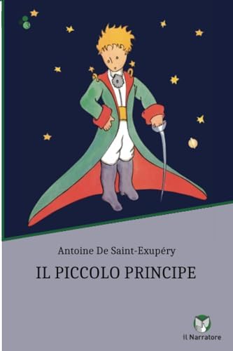 Il Piccolo Principe (Italian Edition): Saint-Exupery, Antoine de