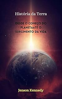 Livro História da Terra: Desde o começo do planetaaté o surgimento da vida