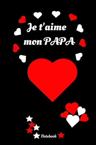 Amazon Fr Je T Aime Mon Papa Notebook Cadeau D Anniversaire Original Amusant Et Precieux Journal Cahier De Notes Ou Agenda Souhaitez Un Joyeux Anniversaire A Son Papa Bailla M Livres