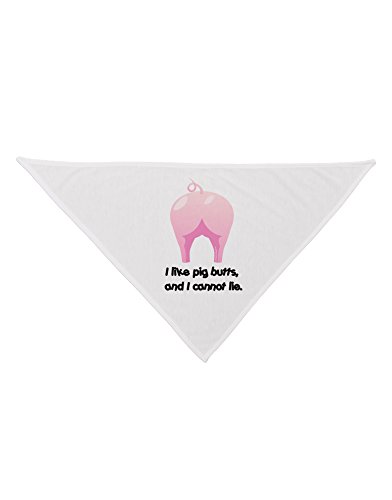 TooLoud I Like Pig Butts - Funny Design Printed White Dog Bandana 26"