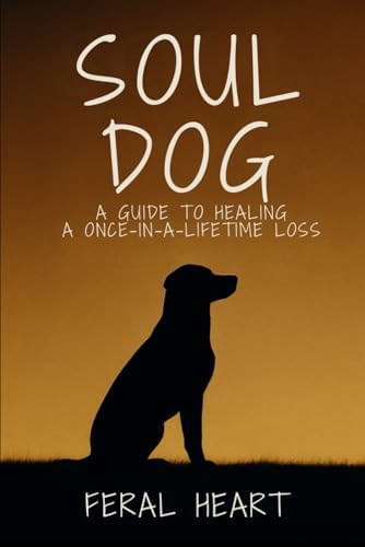 Amazon.com: Soul Dog: A Journey into the Spiritual Life of Animals