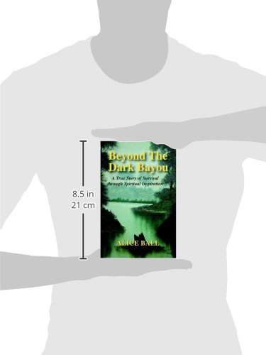 Beyond The Dark Bayou Breuer Alice Ball 9780964090217 Amazon Com Books