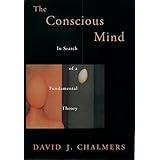 The Conscious Mind: In Search of a Fundamental Theory (Philosophy of Mind)