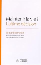 Maintenir la vie ? L'ultime décision