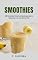 Livro Smoothies: 20 Receitas Fáceis e Gostosas para Saborear no seu Dia a Dia