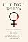 Livro O CÓDIGO DE EVA: COMO O FEMINISMO HACKEOU A IDENTIDADE DA MULHER