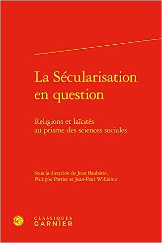 Amazon Com La Secularisation En Question Religions Et Laicites Au Prisme Des Sciences Sociales Bibliotheque De Science Politique French Edition 9782406097341 Bauberot Jean Willaime Jean Paul Books