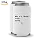 Are You Drunk | Funny Novelty Can Cooler Coolie | Set of two (2) | Beer Beverage Holder| Craft Beer Gifts | White Elephant Neoprene Can Cooler