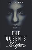 The Queen's Keeper by J.L. Vampa