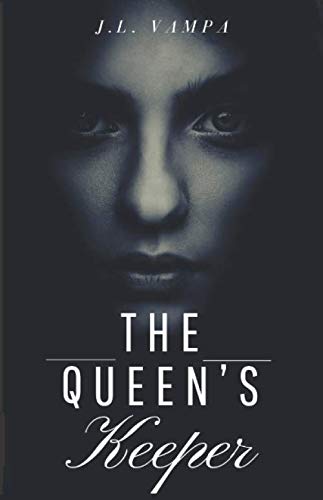 The Queen's Keeper by J.L. Vampa