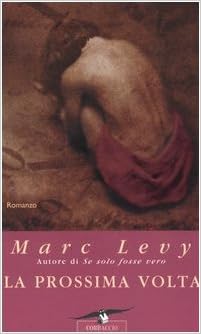 Marc Levy - La prossima volta (2004)