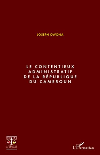 Le  contentieux administratif de la République du Cameroun