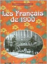 Ebook Gratuit Télécharger Le Format Pdf Les Francais De 1900 - 