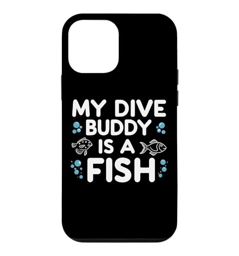 My Dive Buddy is a Fish Funny Scuba Quote Case for iPhone 12 mini