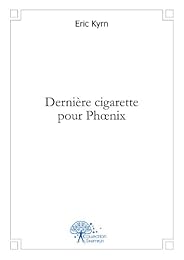 Dernière cigarette pour Phoenix