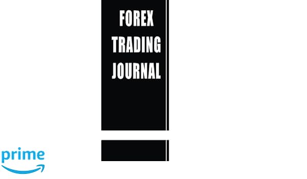 For!   ex Trading Journal A Black Book To Track And Manage Your Forex - 