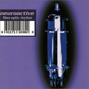 Neuroactive - Fiber-Optic Rhythm - Zortam Music