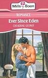 Front cover for the book Ever Since Eden by Catherine George