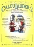 CalcuLadder 2: Advanced Addition & Subtraction, Basic Multiplication (A Learning Vitamins Unit) by
