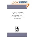 The origin of the late war: traced from the beginning of the Constitution to the revolt of the southern states. By George Lunt.