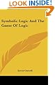 Symbolic Logic And The Game Of Logic