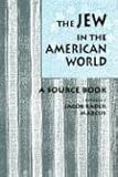 The Jew in the American World: A Source Book