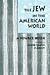 The Jew in the American World: A Source Book