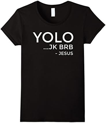 Womens YOLO JK BRB Funny Christian T-Shirt Small Black