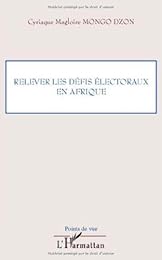 Relever les défis électoraux en Afrique