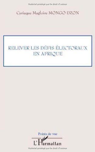 Relever les défis électoraux en Afrique