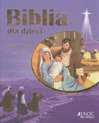 Biblia dla dzieci. Historia milosci Boga do czlowieka (Polska wersja jezykowa)