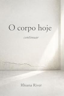 Livro O corpo hoje: continuar