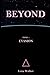 BEYOND - TOME 1 : Evasion (French Edition) by Lena Walker