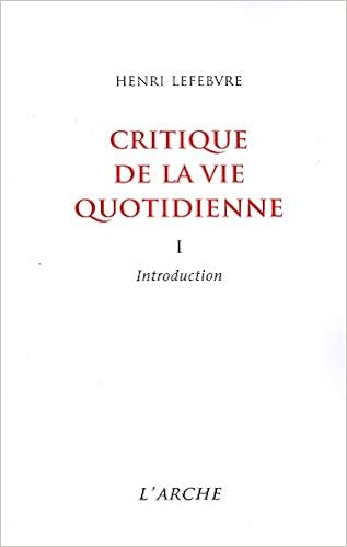 Critique De La Vie Quotidienne Tome 1 Introduction Lefebvre Henri Amazon Com Books