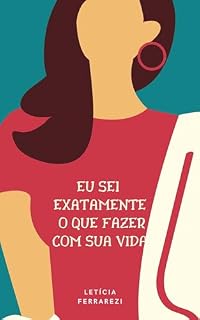 Livro Eu sei exatamente o que fazer com sua vida