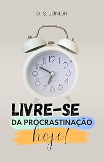 Livro Livre-se da Procrastinação HOJE!