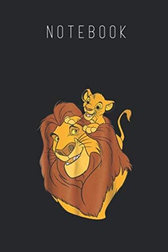 Notebook: Disney The Lion King Simba And Mufasa Father And Son Notebook with Wide Ruled Lined Page Journal for School Student and Kid to Write in Size 6in x 9in x 120 Pages to Organize and Composition Paperback – December 28, 2019