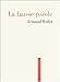 La Fausse Parolenouvelle Édition Augmentée De La Radio Internationale Et Le Silence Totalitaire, by
