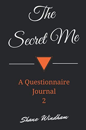 The Secret Me: A Questionnaire Journal 2 (Guided Legacy Journals) by Shane Windham