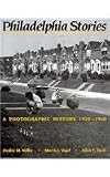 Front cover for the book Philadelphia Stories: A Photographic History, 1920-1960 by Fredric Miller