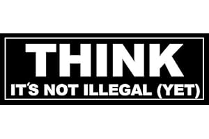 LPF USA Think It's Not Illegal Yet Bumper Sticker (Political Decal)