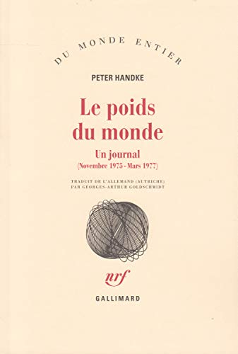 Le poids du monde : Un journal (novembre 1975 - mars 1977) by Peter Handke
