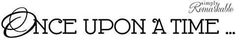 Vinyl Decal Sticker for Computer Wall Car Mac Macbook and More - Once Upon A Time 7.6 x 1 inches