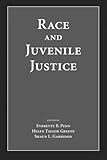 Race and Juvenile Justice, , 0890895724