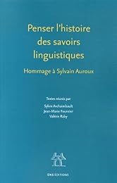 Penser l'histoire des savoirs linguistiques